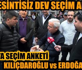 Kesintisiz Dev Seçim Anketi | Erdoğan vs Kılıçdaroğlu |