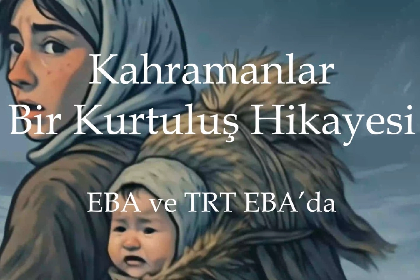 MEB’den Kurtuluş Savaşı kahramanlarına özel yapım